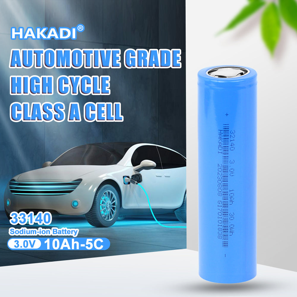 HAKADI Sodium ion 33140 3V 10Ah 3C Battery Na-ion Rechargeable Cell For Cars RV EV Electric Bicycle